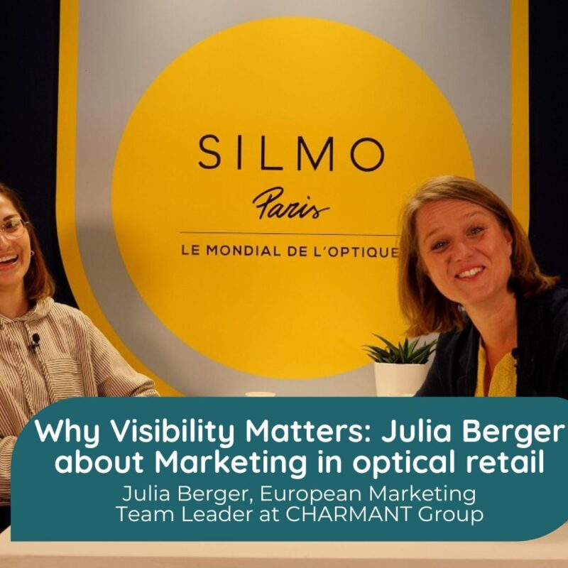Why Visibility Matters: Julia Berger on Marketing in Optical Retail